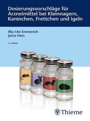 cover image of Dosierungsvorschläge für Arzneimittel bei Kleinnagern, Kaninchen, Frettchen und Igeln